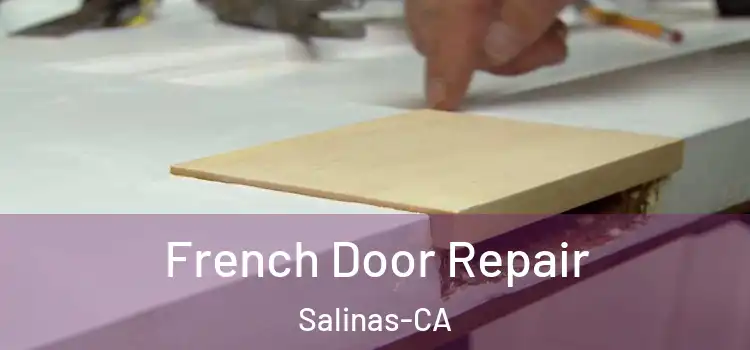  French Door Repair Salinas-CA