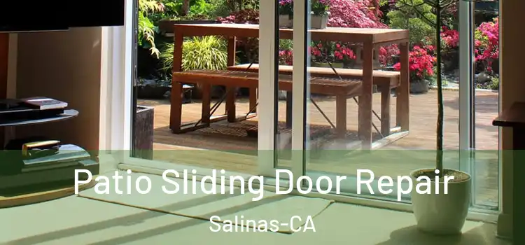  Patio Sliding Door Repair Salinas-CA